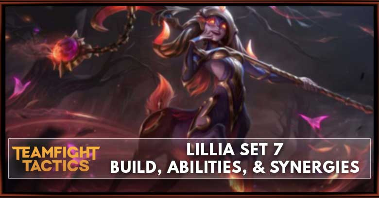Lillia TFT Set 7.5 Build, Abilities, & Synergies
