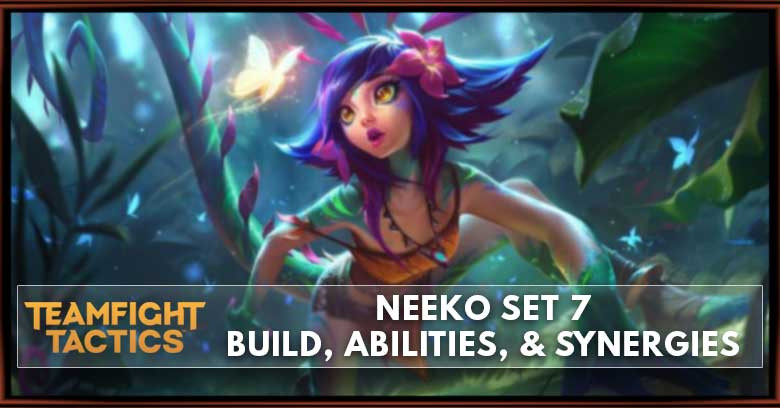 Neeko TFT Set 7 Build, Abilities, & Synergies