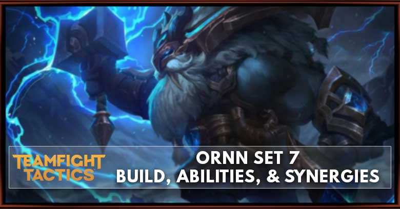Ornn TFT Set 7 Build, Abilities, & Synergies