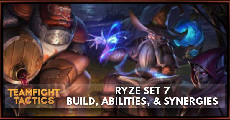 Automatisk Kammer Bygge videre på Ryze TFT Set 7 Build, Abilities, & Synergies - zilliongamer