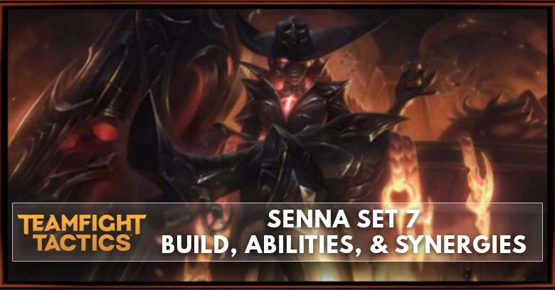 Senna TFT Set 7.5 Build, Abilities, & Synergies