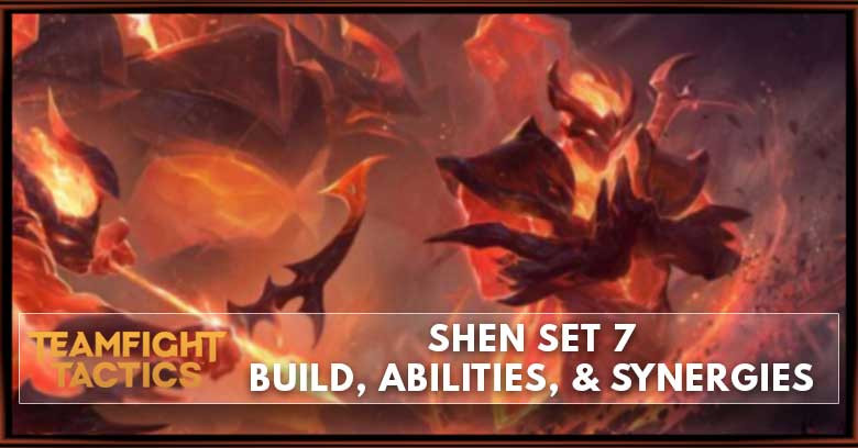 Shen TFT Set 7 Build, Abilities, & Synergies