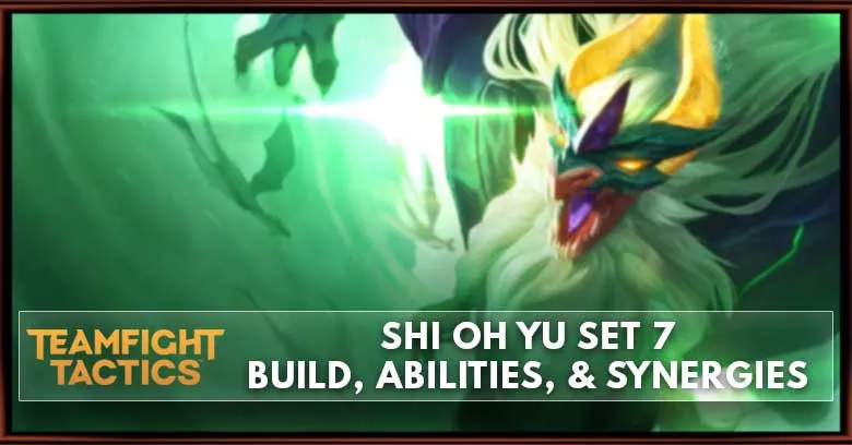 Shi Oh Yu TFT Set 7.5 Build, Abilities, & Synergies