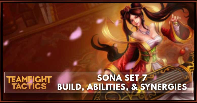 Sona TFT Set 7 Build, Abilities, & Synergies