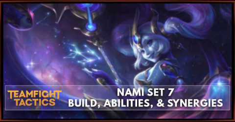 Nami TFT Set 7 Build, Abilities, & Synergies