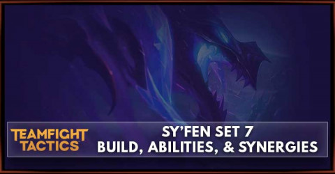 Syfen TFT Set 7 Build, Abilities, & Synergies
