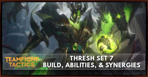 Thresh TFT Set 7 Build, Abilities, & Synergies