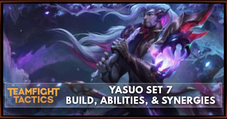Yasuo TFT Set 7.5 Build, Abilities, & Synergies