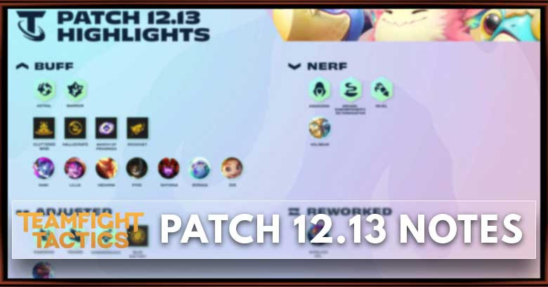 TFT Patch 12.13 Notes Changes & Updates