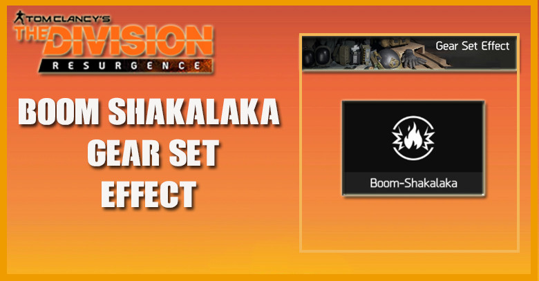 The Division Resurgence Gear Set Effect - Boom Shakalaka