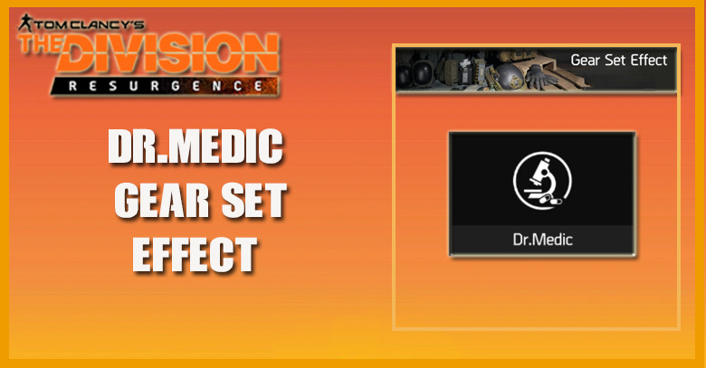 The Division Resurgence Gear Set Effect - Dr Medic