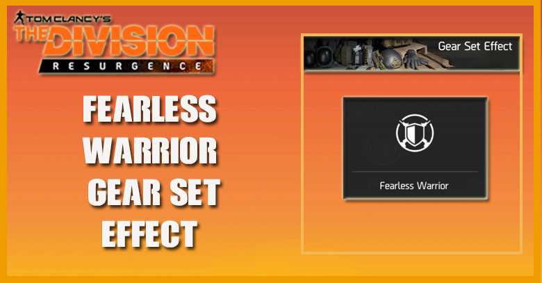 The Division Resurgence Gear Set Effect - Fearless Warrior