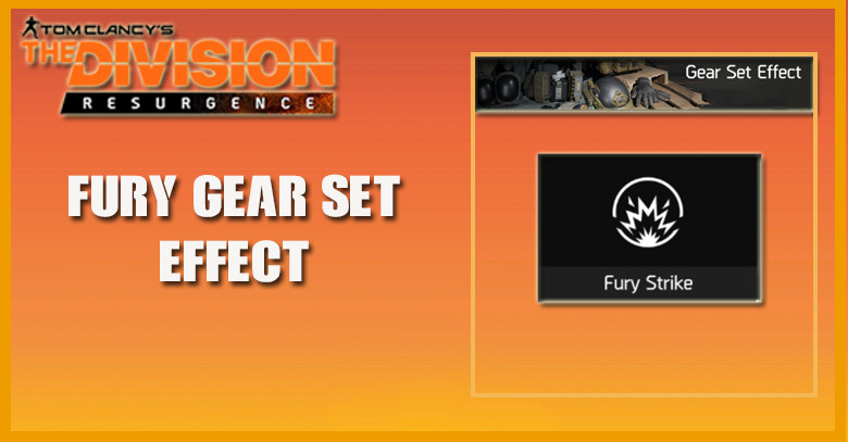 The Division Resurgence Gear Set Effect - Fury Strike