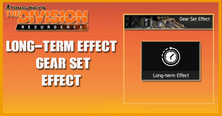 The Division Resurgence Gear Set Effect - Long-Term Effect
