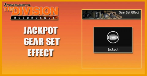 The Division Resurgence Gear Set Effect - Jackpot