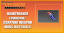 The Division Resurgence - Maintenance Lubricant | Upgrade Weapon Mods Material