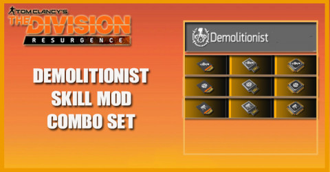 The Division Resurgence - Demolitionist Skill Mod Combo Set The Division Resurgence - Demolitionist Skill Mod Combo Set