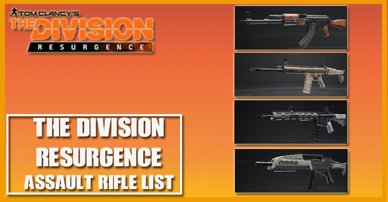 The Division Resurgence Assault Rifle - Weapon List