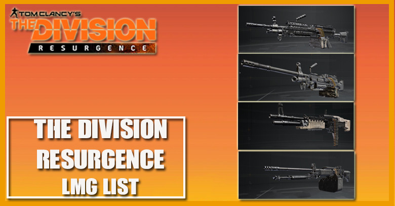 The Division Resurgence LMG - Weapon List