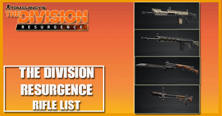 The Division Resurgence Rifle - Weapon List