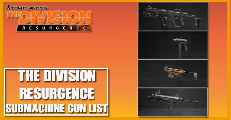 The Division Resurgence SMG - Weapon List