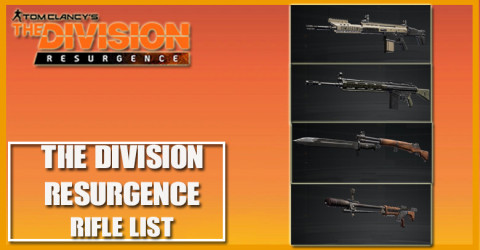 The Division Resurgence Rifle - Weapon List