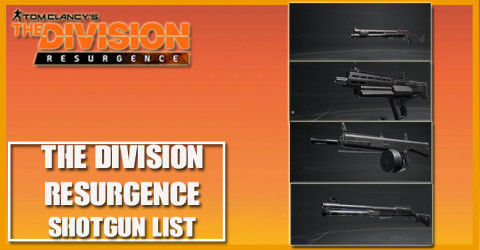 The Division Resurgence Shotgun - Weapon List