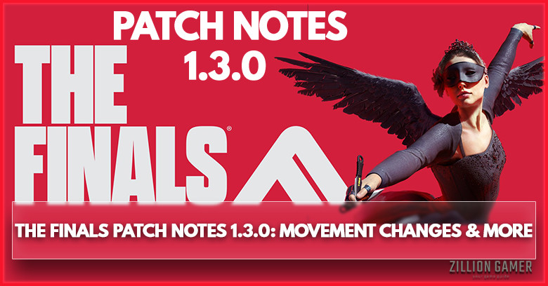 The Finals Patch Notes 1.3.0 Movement Changes, Fixed Crash, & Bug