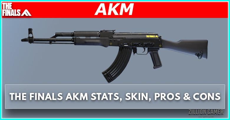 AKM Guide in The Finals Stats, Skins, Pros & Cons