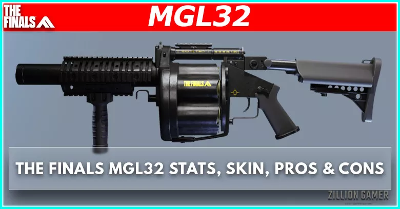 MGL32 Guide in The Finals Stats, Skins, Pros & Cons