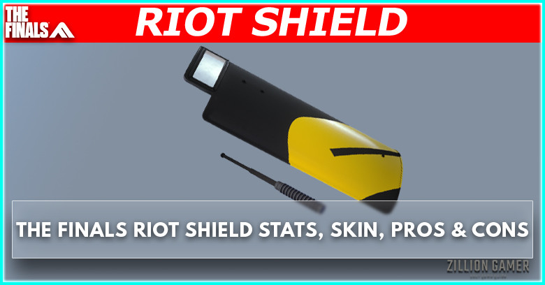 The Finals Riot Shield Guide - zilliongamer