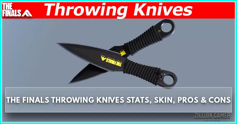 Throwing Knife Guide in The Finals Stats, Skins, Pros & Cons