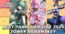 Best Tower of Fantasy Tank Tier List 2024