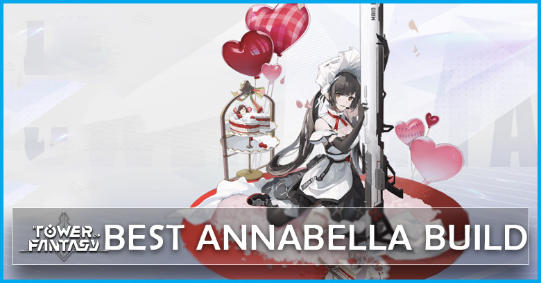Tower of Fantasy Annabella Guide | Best Build & Matrices