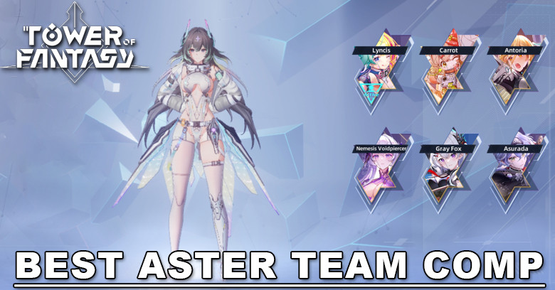 Best Aster Team Comp in Tower of Fantasy