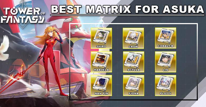 Best Matrix For Asuka | Tower of Fantasy