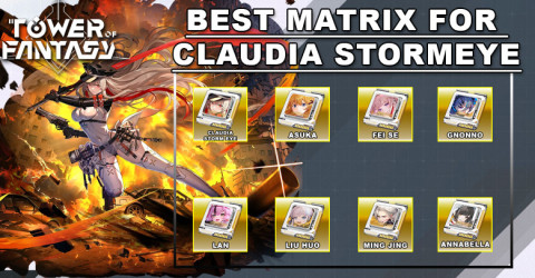 Best Matrix For Claudia Stormeye | Tower of Fantasy Best Matrix For Claudia Stormeye | Tower of Fantasy