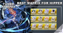 Best Matrix For Hipper | Tower of Fantasy