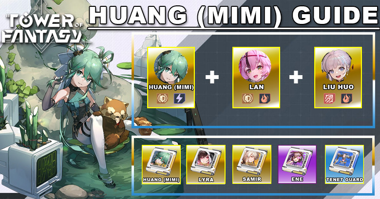 Tower of Fantasy Huang (MiMi) Guide | Best Build & Matrices
