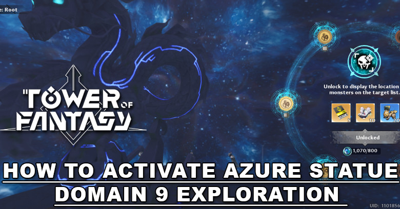 How to Activate Azure Statue - Tower of Fantasy Domain 9 Map