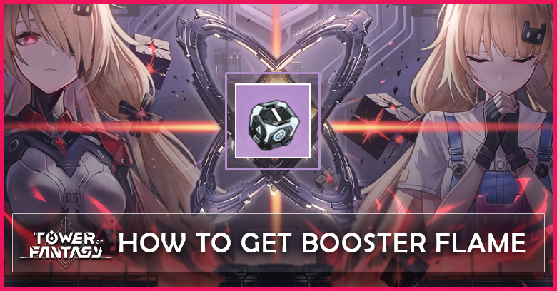 How to get Booster Frame in Tower of Fantasy