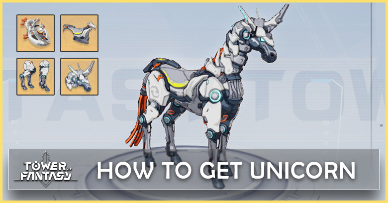 How to get Unicorn in Tower of Fantasy
