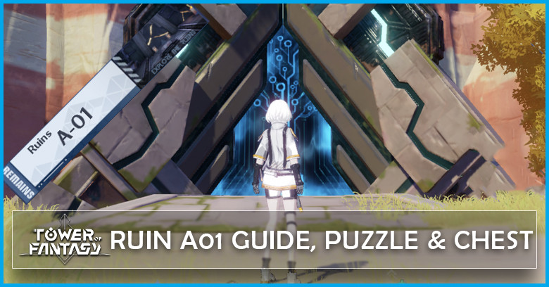 Tower of Fantasy Ruin A-01 Guide | Puzzle | Chest & Rewards