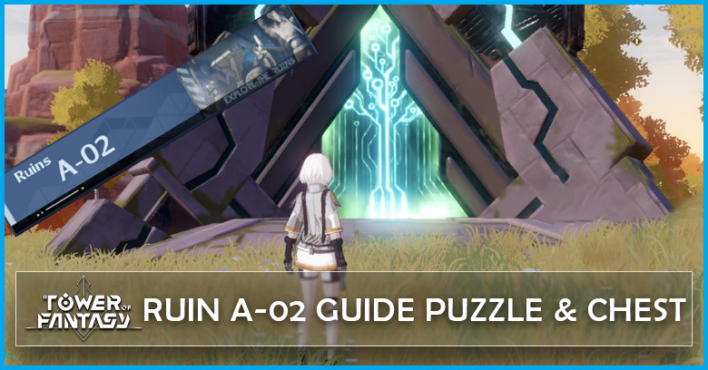 Tower of Fantasy Ruin A-02 Guide | Puzzle | Chest & Rewards