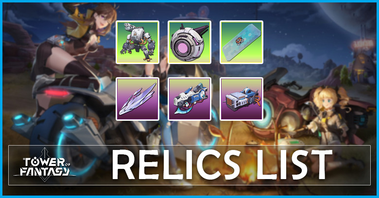 Tower of Fantasy Relics List  All Available Relics - zilliongamer