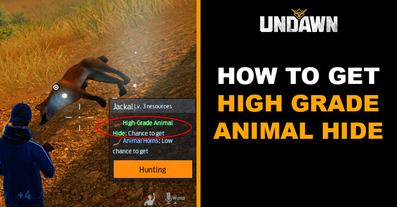 How to Get High Grade Animal Hide in Undawn