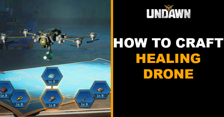How to Craft Healing Drone in Undawn