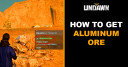 How to Get Aluminum Ore in Undawn