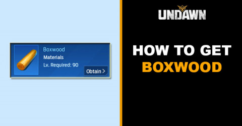 How to Get Boxwood in Undawn