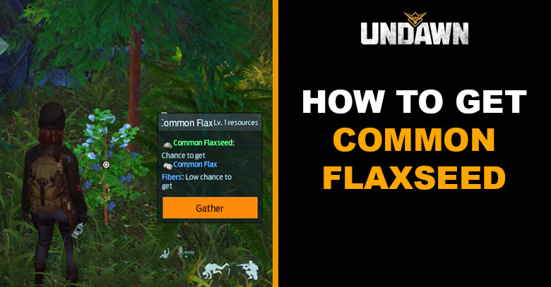 How to Get Common Flaxseed in Undawn